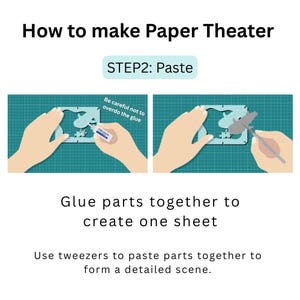 May include: Illustration showing the steps to assemble a paper theater. The text reads "How to make Paper Theater" and "STEP2: Paste". The image shows hands using glue and tweezers to assemble the paper theater.