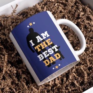 Mug &quot; I am the best dad &quot; for all the fathers