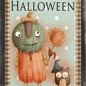May include: A green pumpkin-headed scarecrow with a sunflower and a brown owl wearing a black witch hat. The background is a light blue with white polka dots and a brown and tan plaid border. The text "HALLOWEEN" is at the top of the image.