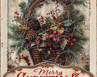 May include: A vintage-style Christmas sign with a wicker basket overflowing with pine branches, holly, pine cones, and red berries. The sign reads "Merry Christmas" in red lettering.