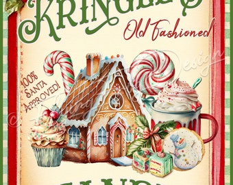 May include: A vintage-style sign with the text "Kringle's Old Fashioned Candy" in green lettering. The sign features a gingerbread house, candy canes, a snowman cookie, and a cup of hot chocolate with whipped cream. The sign is decorated with red and green holly and berries.