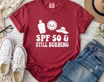 Comfort Colors 1717 SPF 50 & Still Burning Graphic Tee, Sun Beach Shirt
