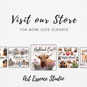 May include: A promotional image with the text "Visit our Store" and "FOR MORE CUTE CLIPARTS." It showcases watercolor clipart illustrations, including a Highland cow, Christmas scene, and Western-themed elements. The studio name "Art Essence Studio" is also displayed.