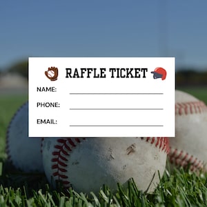 May include: A white raffle ticket with a baseball glove and baseball cap icon. The ticket has spaces for name, phone, and email.