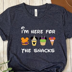 Disney Snack Shirt, I &#39;m Here For The Snacks Shirt, Epcot Shirts, Disney T-shirt, Disneyworld Vacation T-Shirt, Family Shirt, Snacks Shirts