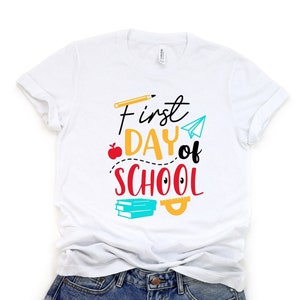 First Day of School Shirt, Happy First Day of School Shirt, Back To School, Teacher Life Shirt, Kids School Shirts, 1st Day of School Shirt
