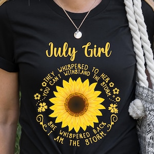 July Girl Shirt  July Birthday Tee  Gift For Birthday Girl  July Birthday Gift  Birthday Party Shirt  Gift For Women  Inspirational Gift