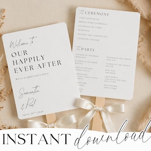 May include: Two white wedding fan programs with text. One reads "Welcome to Our Happily Ever After" with names and a date. The other lists ceremony and party details. Both have wooden handles and white ribbon.