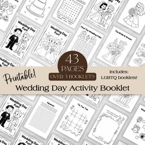 May include: A printable wedding day activity booklet with 43 pages across 3 booklets. The black and white illustrations include mazes, word searches, and coloring pages. The booklet includes LGBTQ booklets. The text on the cover says "Wedding Day Activity Booklet".