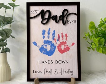 Personalized Hands Down Best Dad Ever, Handprint Sign Fathers Day 2026 Gift,  Celebrate Dad with Handprints, Custom Engraved Wooden Sign