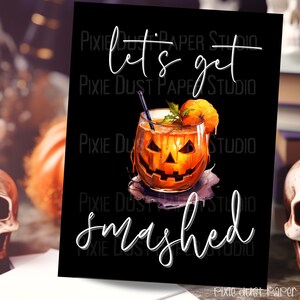Let&#39;s Get Smashed - Halloween Digital Drink Sign - Spooky, Adult Party, Bachelor, Bachelorette, Wedding, Shower, Bash, Cocktail