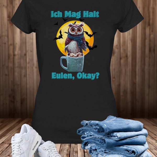 Ich mag Halt Eulen, Okay? Lustiges Eulen-Slogan/ Lustiger Spruch - Ladies Premium Shirt