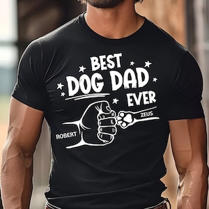 Best Dog Dad Ever Shirt, Custom Dog Dad shirt with Dog Names, Fathers Day Shirt, Gift For Dog Dad, Fathers Day Gift for Dog Owner, Dog Lover