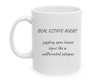 Real Estate Agent Mug, Gift Ideas for Real Estate Agent, Gifts for Real Estate Broker, Funny Real Estate Novelty Cup, Closing Agent Gift