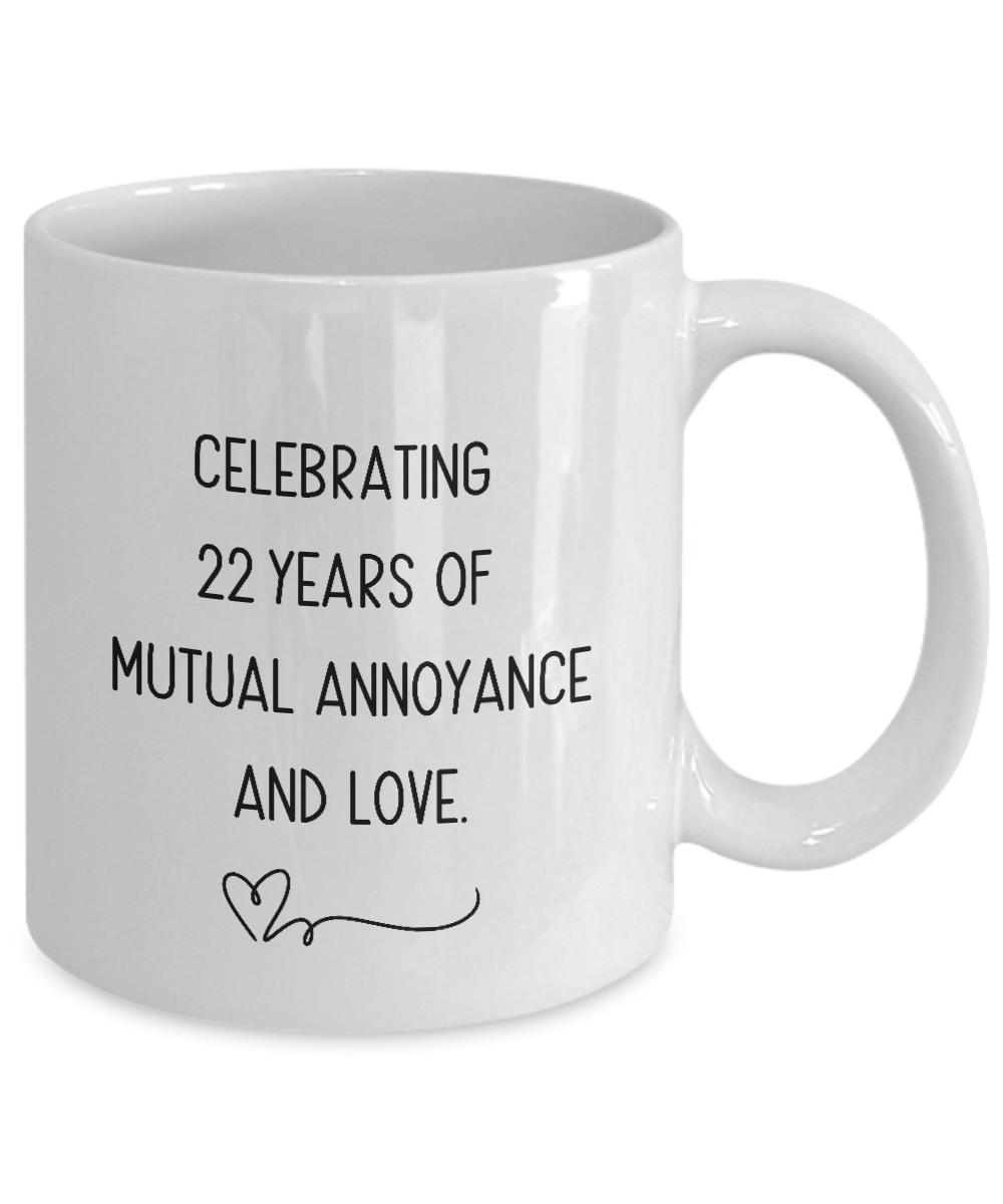22 Year Gift Gag Quote Ceramic Dishwasher Safe 22 Year Anniversary Mug   Funny Quote Coffee Cup, Novelty , Wife, Valentine's Day Gag Gift For Husband