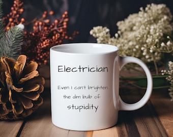 Electrician Mug, Gift Ideas for Electrician, Gifts for Electricians, Funny Electrician Novelty Cup for Men or Women