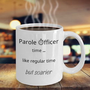 Parole Officer Gifts, Parole Officer Mug, Gift Ideas for Parole Officer, Parole Officer Gifts for Women, Probation and Parole Officer Gear