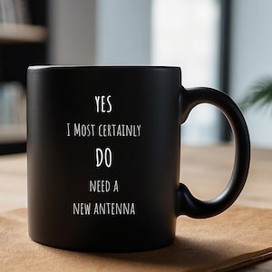 Ham Radio Mug, Amateur Radio Operator Mug, Gift for Ham Radio Enthusiast, Sarcastic Ham Radio Novelty Cup, Ham Radio Gift Ideas, Antenna Mug