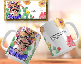 Frida Kahlo Mug Wrap Template Frida Quotes Spanish Pies Para Que Los Quiero Si Tengo Alas Para Volar Frida Coffee Mug Png Mexican Mug Wrap