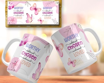 Christian Mug Wrap Png Worthy Chosen Loved Religious Sublimation Designs Mugs Jesus Loves You Christian Mug Design Motivation Faith 11 15 Oz