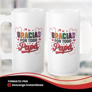 Gracias Papa Beer Mug Wrap Fathers Day Sublimation Papa Feliz Dia Del Padre Papi Spanish Mug Design Beer Glass Mug Png 16Oz Template Cerveza
