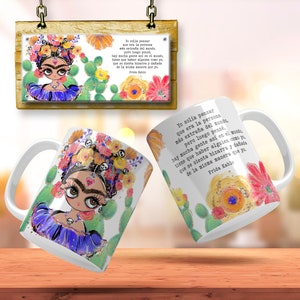 Frida Quotes Spanish Frida Coffee Mug Wrap Frida Kahlos Png Wrap Around Mug Template Mexican Mug Wrap Mexico Freda Kahlo Sublimation Design