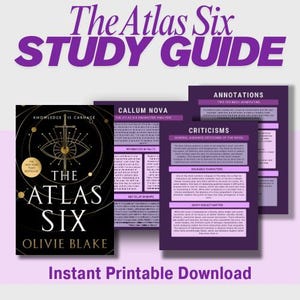 May include: A digital study guide for "The Atlas Six" book. The cover of the book is black with gold accents and the title. Accompanying pages include character analysis, annotations, and criticisms. The text "Instant Printable Download" is at the bottom.