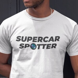 SUPERCAR SPOTTER SHIRT | Car Spotter tee, Car Guy Shirt, Car Enthusiast Tee, Car Lover T-Shirt, Birthday Gift for Husband, Father, Boyfriend