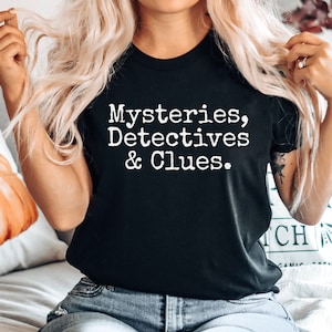 Mystery Shirt, Mystery Lover Shirt, Mystery Novels T-Shirt, Detektivshow Liebhaber, Leser Shirt, Mystery Bücher tshirt, Mystery Fan Shirt