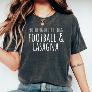 Lasagna Foodie Gift Tshirt, Funny Lasagna Top, Gift for Lasagna Lover, Lasagna Tee, Lasagna Pasta Shirt, Football and Lasagna