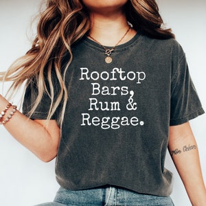Rooftop Bar Shirt, Rum T-Shirt, Reggae Tee, Rooftop Bars Rum & Reggae Shirt, Party Shirt, Rum Lover Tee, Reggae Music Shirt