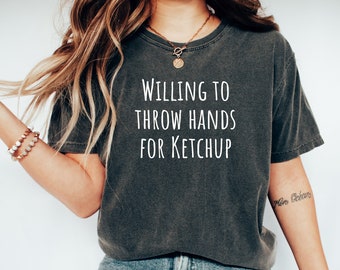 Lustiges Ketchup-T-Shirt, Ketchup-Liebhaber-Shirt, Geschenk für Ketchup-Liebhaber, lustiges Ketchup-T-Shirt, Ketchup-Oberteil, Saucenoberteil, bereit, die Hände für Ketchup zu werfen