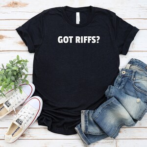 Got Riffs? - Metal Guitarist T-Shirt