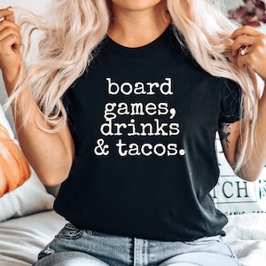 Camiseta de juegos de mesa, regalos de juegos de mesa, amante de los juegos de mesa, camiseta de gamer, camisetas de juegos de mesa, camiseta de tacos, camiseta de tacos, camiseta de tacos
