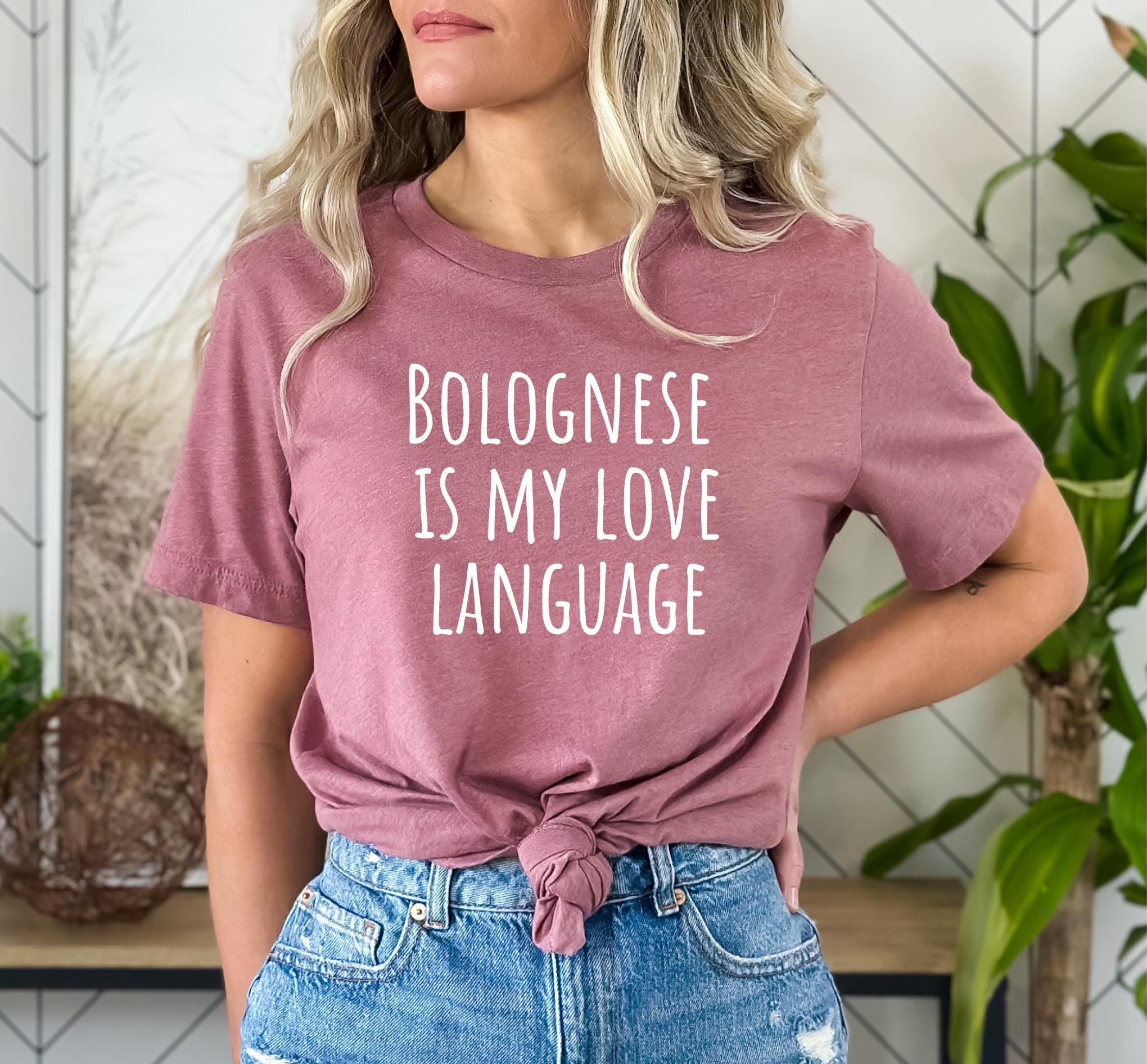 Bolognese Foodie Geschenk, Geschenk für Bolognese Fan, Lustiges Bolognese Tshirt, Spaghetti Bolognese Top, Bolognese ist meine Sprache der Liebe