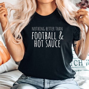 Hot sauce tshirt, Funny hot sauce shirt, Hot sauce lover tshirt, Funny hot sauce gift, Funny spice tshirt, Football and Hot sauce