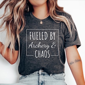Bowhunting Gift, Archery t shirt, Huntingbow tshirt, Bow and arrow Shirt, Archery Gift, Hunting bow Tee, Fueled By Archery & Chaos