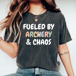 Bowhunter t-shirt, Archery t shirt, Gift for Bow hunter, Hunting bow Tee, Archery Gift, Archery t-shirt, Fueled By Archery & Chaos