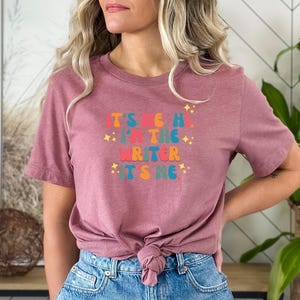 Funny Writer Gift Tshirt, Writer Tee, Gift for Writer, Author Gift Top, Gift for Author, Writer shirt,Its me. Hi. Im the Writer