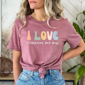 Triathlon Gift Tshirt, Gift for Triathlete, Funny Triathlon Tee, Triathlete Gift Top, I Love Triathlons and Dogs