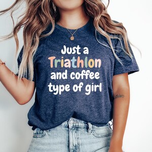 Triathlon Gift Tshirt, Gift for Triathlete, Funny Triathlon Tee, Triathlete Gift Top, Just a Triathlons and Coffee type of girl