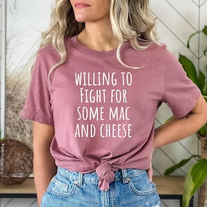 Presentes para amantes de macarrão com queijo, camiseta de macarrão com queijo, camiseta de macarrão com queijo, presente engraçado de macarrão com queijo, disposto a lutar por um pouco de macarrão com queijo