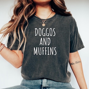 Funny Muffin Tshirt, Muffin Lover Gift, Gift for Muffin Fan, Muffin Baker Shirt, Muffin Tee, Muffin Top, Doggos and Muffins