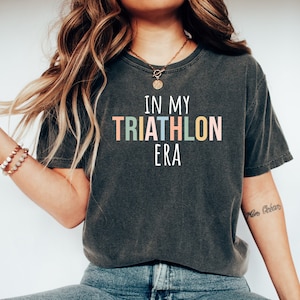 Triathlon tshirt, Funny Triathlon shirt, Triathlon gift, Gift for Triathlete, Tshirt for Triathlete, In my Triathlon era