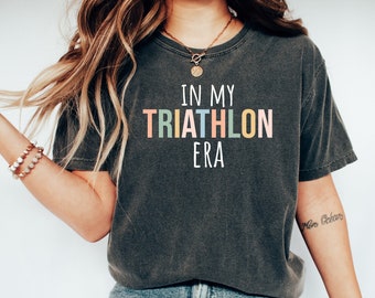 Triathlon tshirt, Funny Triathlon shirt, Triathlon gift, Gift for Triathlete, Tshirt for Triathlete, In my Triathlon era