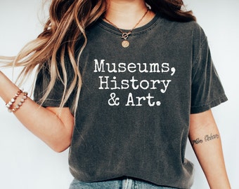 History gifts, History Shirt, history teacher gifts, Art Shirt, Gift For Art Teacher, Art Tee, Artist Shirt, Art Lover Shirt, Artist Gift