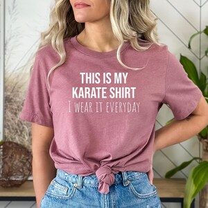 Karate Tshirt, Gift for Karate Student, Karate Gift, Funny Karate tee, Karate top, Karate shirt, This is my Karate Shirt