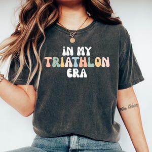 Triathlon Gift Tshirt, Gift for Triathlete, Funny Triathlon Tee, Triathlete Gift Top, In my Triathlons era