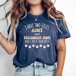 Foxhound Dog Mom Tshirt, Geschenk für Foxhound, Foxhound Dog Geschenk, Foxhound Dog Mom Top, Tante und Foxhound Mom, Foxhound Dog Tee