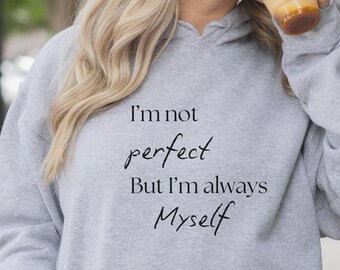 Positive Motivation Hoodie, Lehrer Stil Shirt, lustiges inspirierendes Geschenk für Lehrer, perfekt unperfektes Shirt, sei du selbst